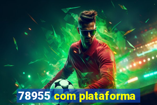 78955 com plataforma